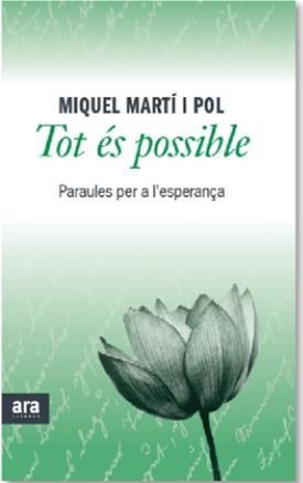 TOT ES POSSIBLE PARAULES PER A L'ESPERANÇA | 9788415642473 | MIQUEL MARTI POL