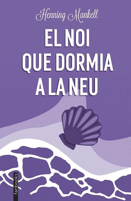 EL NOI QUE DORMIA A LA NEU | 9788419150202 | HENNING MANKELL