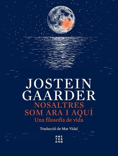 NOSALTRES SOM ARA I AQUI | 9788417918750 | JOSTEIN GARRDER