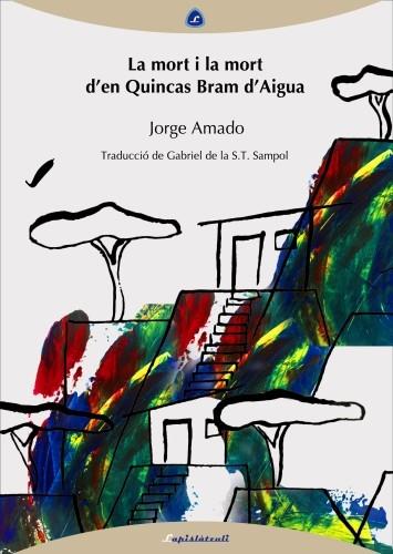 LA MORT I LA MORT D'EN QUINCAS BRAM D'AIGUA | 9788493908058 | JORGE AMADO