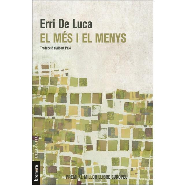 EL MES I EL MENYS | 9788490267134 | ERRI DE LUCA