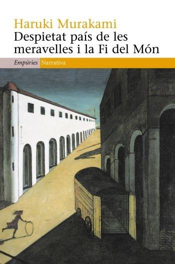 DESPIETAT PAIS DE LES MERAVELLES I LA FI DEL MON | 9788497874465 | HARUKI MURAKAMI