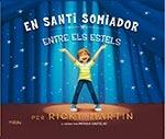 EN SANTI SOMIADOR ENTRE ELS ESTELS | 9788416434145 | RICKY MARTIN