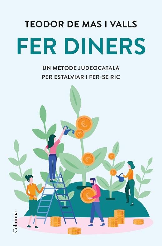 FER DINERS    UN METODE JUDEOCATALA PER ESTALVIAR I FER-SE R | 9788466429962 | TEODOR DE MAS VALLS