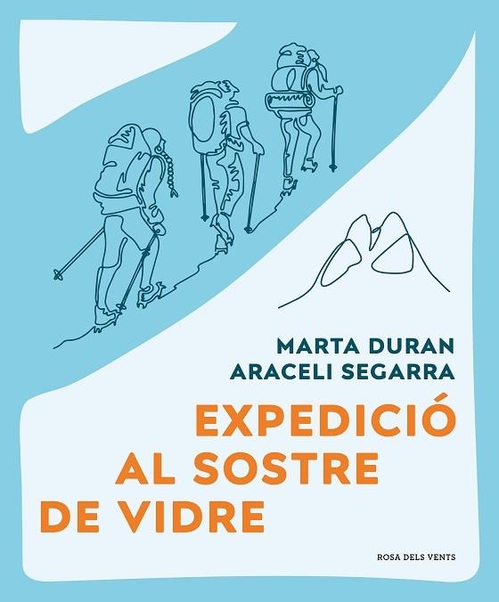 EXPEDICIO AL SOSTRE DE VIDRE | 9788419259479 | MARTA DURAN / ARACELI SEGARRA