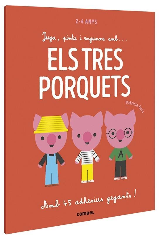 JUGA , PINTA I ENGANXA AMB ELS TRES PORQUETS | 9788491016939 | PATRICIA GEIS