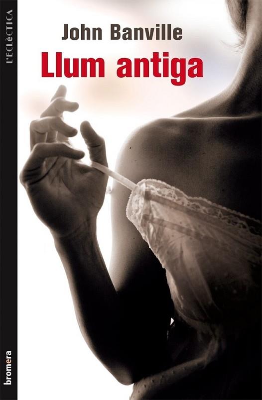 LLUM ANTIGA | 9788490260654 | JOHN BANVILLE