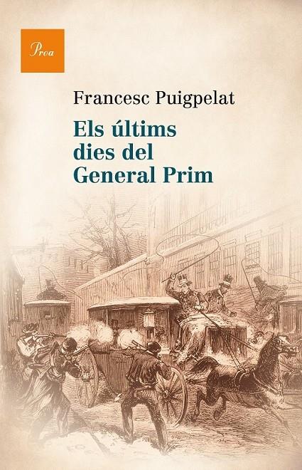 ELS ULTIMS DIES DEL GENERAL PRIM | 9788475884622 | FRANCESC PUIGPELAT