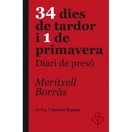 34 DIES DE TARDOR I 1 DE PRIMAVERA DIARI DE PRESO | 9788415315568 | MERITXELL BORRAS