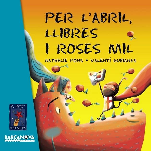 PER L'ABRIL, LLIBRES I ROSES A MIL | 9788448935634 | NATHALIE PONS / VALENTI GUBIANAS