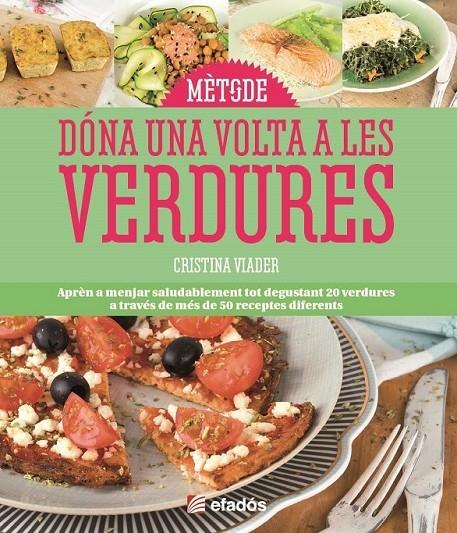 DONA UNA VOLTA A LES VERDURES | 9788415232865 | CRISTINA VIADER