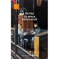 LA MALA REPUTACIO | 9788475883267 | BEL OLID