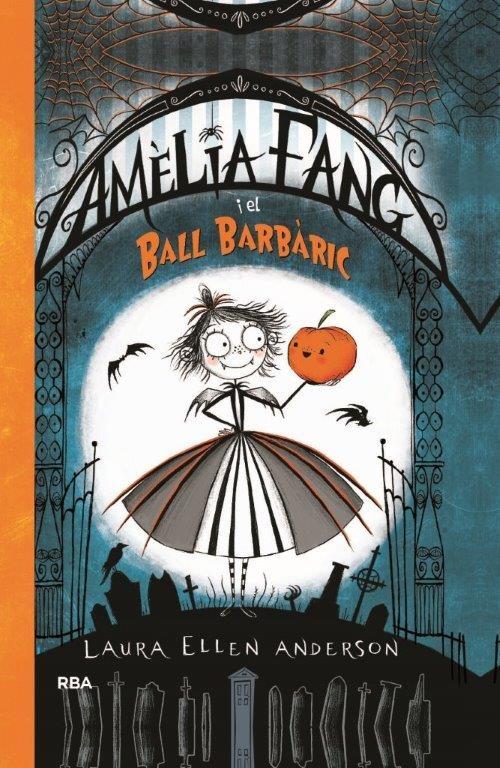 AMELIA FANG I EL BALL BARBARIC | 9788427212602 | LAURA ELLEN ANDERSON