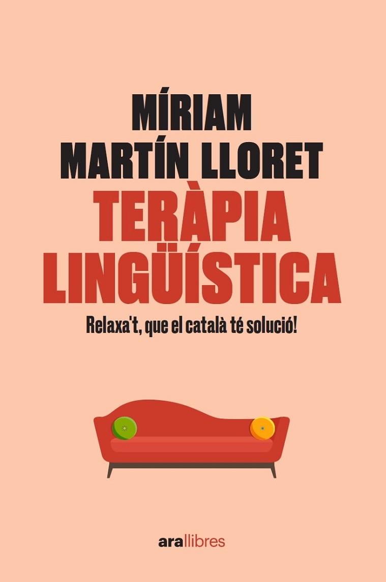 TERAPIA LINGUISTICA. RELAXA'T QUE EL CATALA TE SOLUCIO | 9788418928581 | MIRIAM MARTIN LLORET