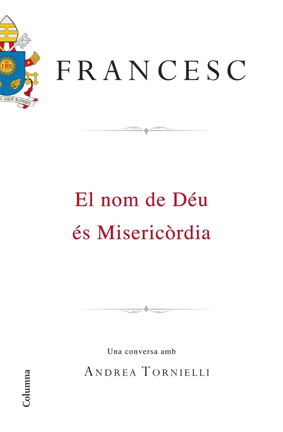 EL NOM DE DEU ES MISERICORDIA | 9788466420495 | FRANCESC