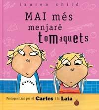 MAI MÉS MENJARÉ TOMÀQUETS | 9788484880936 | CHILD, LAUREN