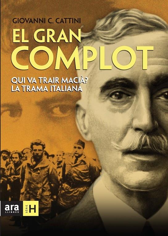 EL GRAN COMPLOT. QUI VA TRAIR MACIÀ? LA TRAMA ITALIANA | 9788492552665 | GIOVANNI C. CATTINI