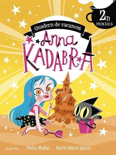 QUADERN DE VACANCES ANNA KA DABRA 2N | 9788413891958 | PEDRO MAÑAS - DAVID SIERRA