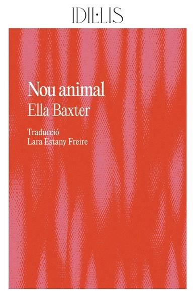 NOU ANIMAL | 9788412676662 | ELLA BAXTER