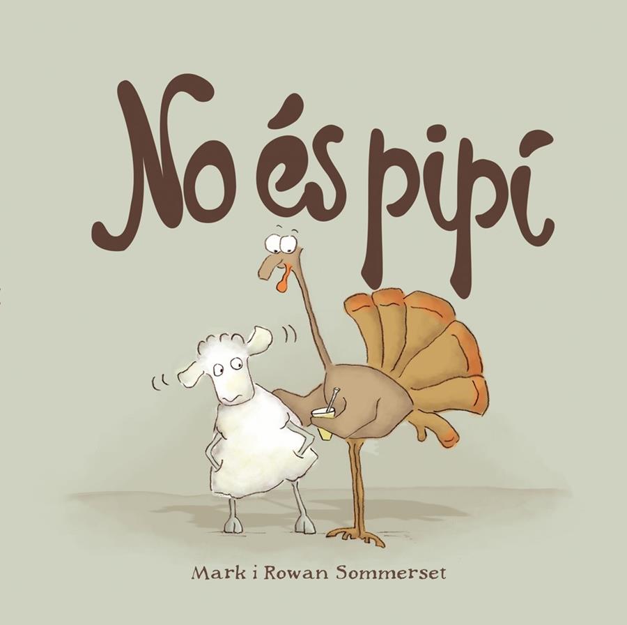 NO ES PIPI | 9788424661595 | MARK I ROWAN SOMMERSET