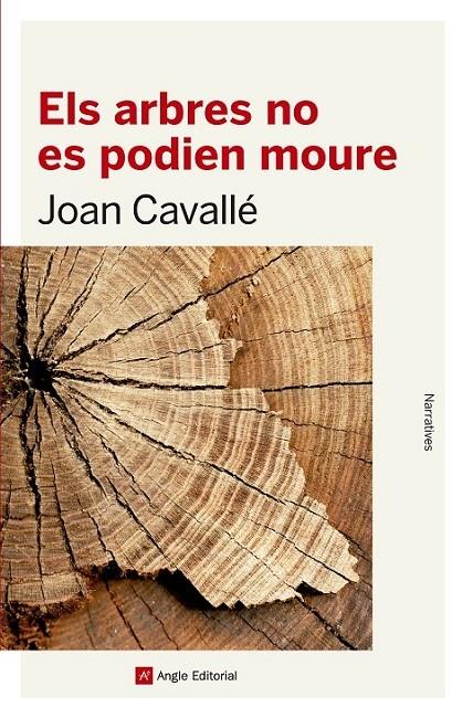 ELS ARBRES NO ES PODIEN MOURE | 9788416139712 | JOAN CAVALLE