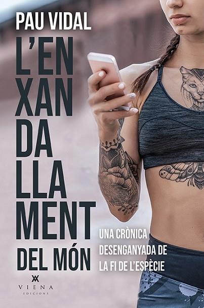 L'ENXANDALLAMENT DEL MON | 9788418908323 | PAU VIDAL