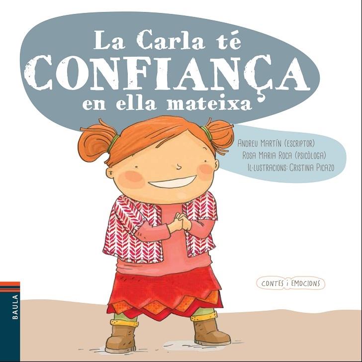 LA CARLA TE CONFIANÇA EN ELLA MATEIXA | 9788447930555 | ANDREU MARTIN / ROSA MARIA ROCA / CRISTINA PICAZO