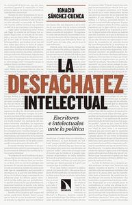 LA DESFACHATEZ INTELECTUAL | 9788490971109 | IGNACIO SANCHEZ CUENCA