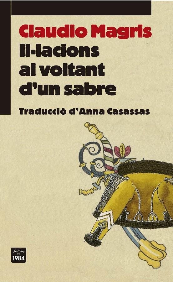 IL·LUSIONS AL VOLTANT D'UN SABRE | 9788415835486 | CLAUDIO MAGRIS