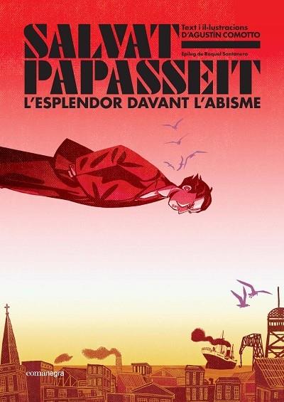 SALVAT PAPASSEIT L'ESPLENDOR DAVANT L'ABISME | 9788410161122 | AGUSTIN COMOTTO