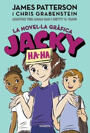 JACKY HA-HA LA NOVEL·LA GRAFICA | 9788424670252 | JAMES PATTERSON / CHRIS GRABENSTEIN