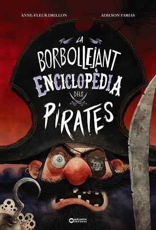 LA BORBOLLEJANT ENCICLOPEDIA DELS PIRATES | 9788448957148 | ANNE FLEUR DRILLON / ADILSON FARIAS