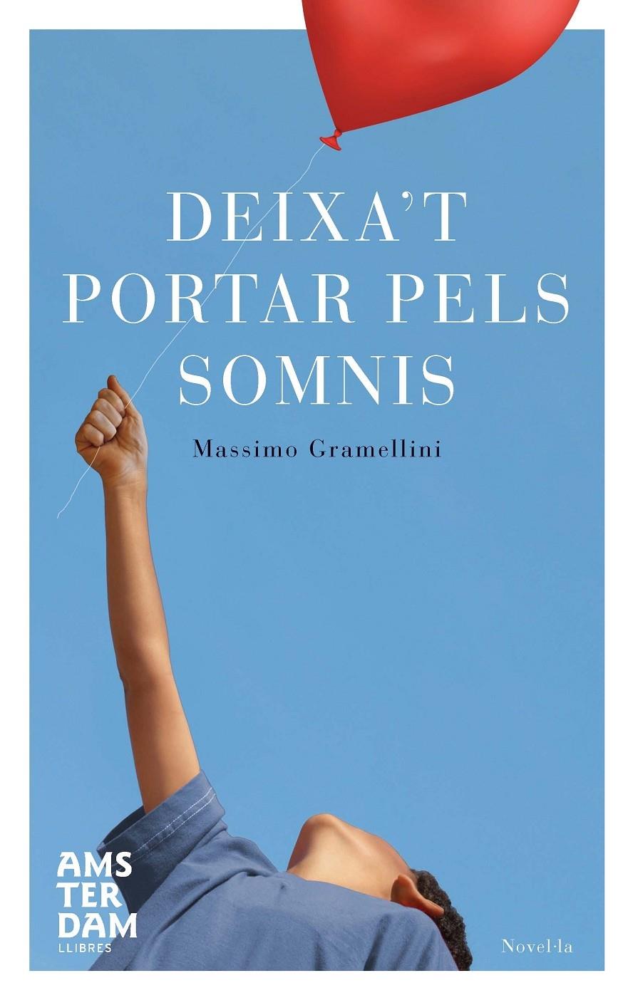 DEIXA'T PORTAR PELS SOMNIS | 9788492941834 | MASSIMO GRAMELLINI