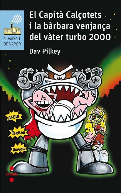 EL CAPITA CALÇOTES I LA BARBARA VENJANÇA DEL VATER TURBO 200 | 9788466142229 | DAV PILKEY