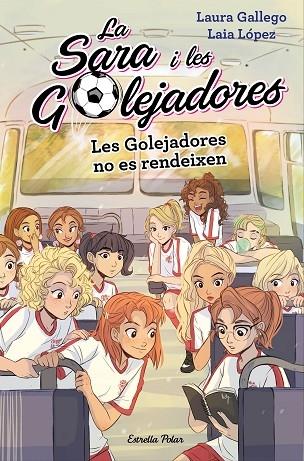 LES GOLEJADORES NO ES RENDEIXEN | 9788491378631 | LAURA GALLEGO