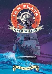 JAN PLATA . LA CRIDA DELS PIRATES | 9788424647490 | JOSEP L. BADAL