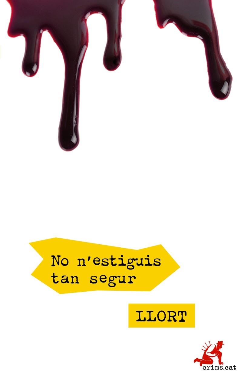 NO N'ESTIGUIS TAN SEGUR | 9788416328802 | LLUIS LLORT