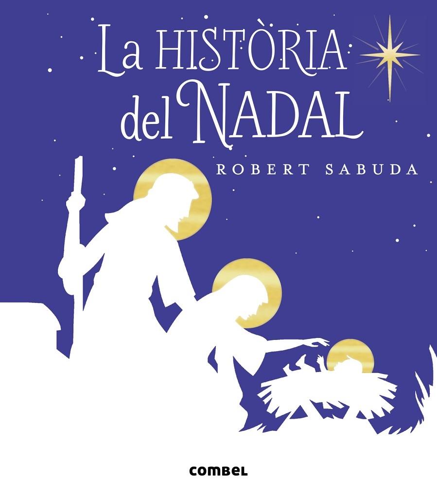 LA HISTORIA DE NADAL | 9788491011132 | ROBERT SABUDA