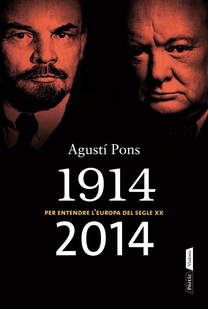 1914-2014 . PER ENTENDRE L'EUROPA DEL SEGLE XX | 9788498092875 | AGUSTI PONS