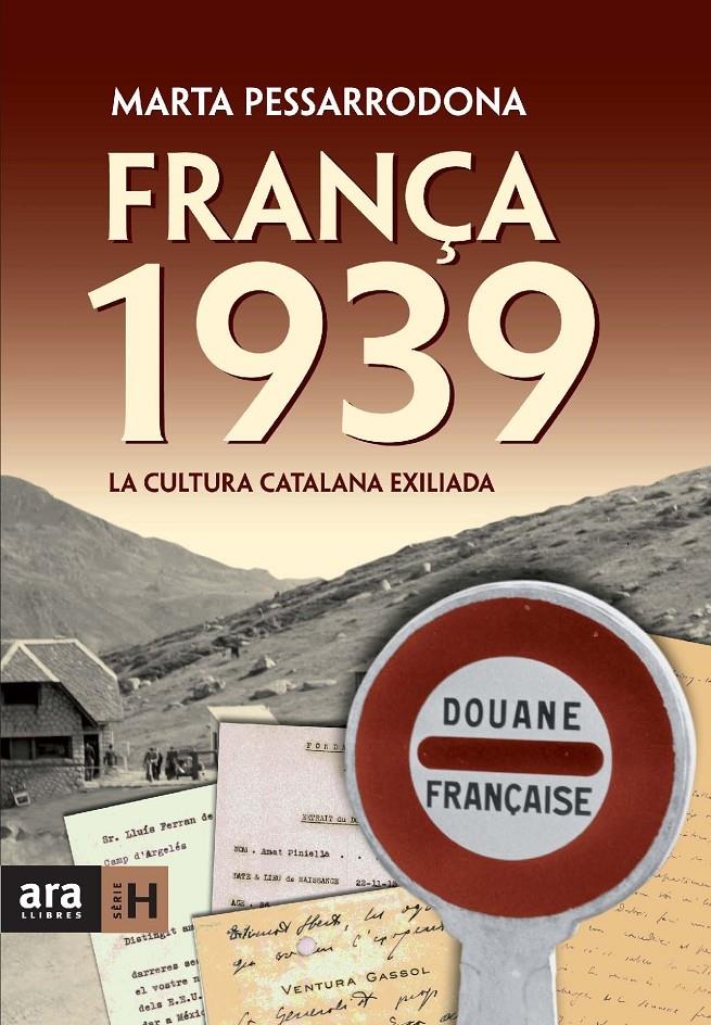 FRANÇA 1939. LA CULTURA CATALANA EXILIADA | 9788492552085 | MARTA PESSARRODONA