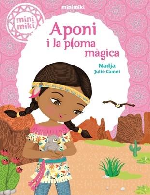 APONI I LA PLOMA MAGICA | 9788424654801 | NADJA / JULIE CAMEL