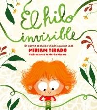 EL HILO INVISIBLE | 9788417921330 | MIRIAM TIRADO / MARTA MORENO