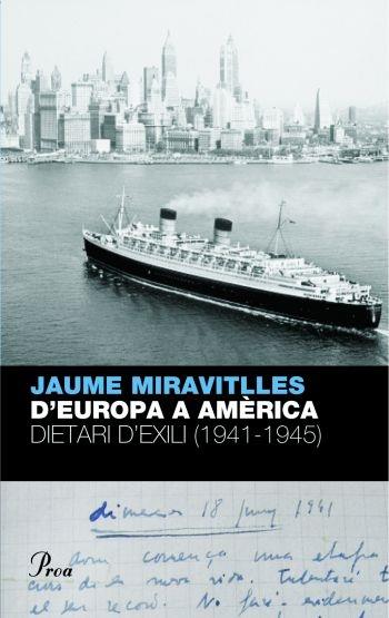 D'EUROPA A AMÈRICA. DIETARI D'EXILI (1941-1945) | 9788484376095 | JAUME MIRAVITLLES