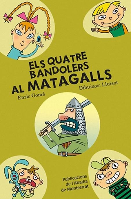 ELS QUATRE BANDOLERS AL MATAGALLS | 9788498831092 | ENRIC GOMÀ