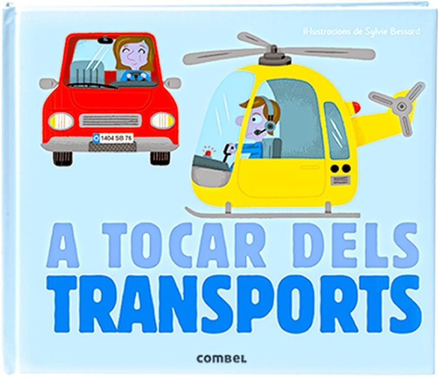 A TOCAR DELS TRANSPORTS | 9788498259636 | SYLVIE BESSARD