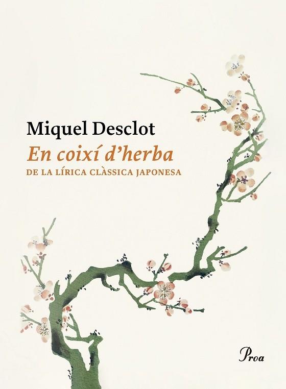 EN COIXI D'HERBA DE LA LIRICA CLASSICA JAPONESA | 9788419657374 | MIQUEL DESCLOT