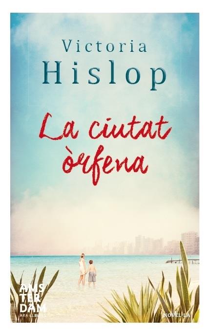 LA CIUTAT ORFENA | 9788415645788 | VICTORIA HISLOP