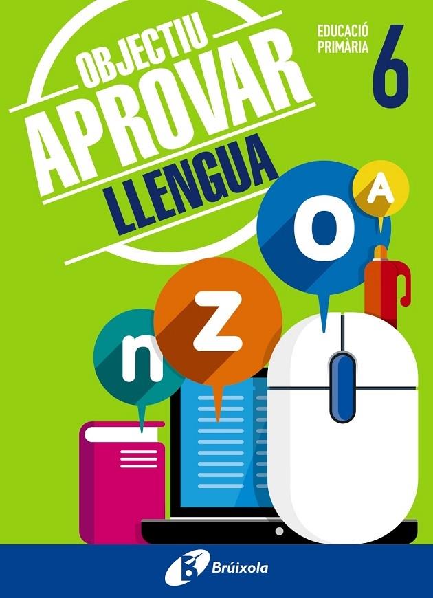 OBJECTIU APROVAR LLENGUA 6 PRIMARIA | 9788499062068