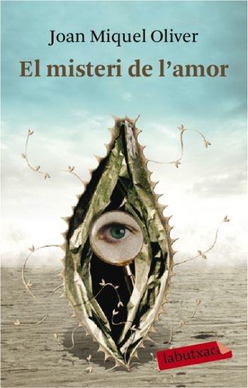 EL MISTERI DE L'AMOR | 9788492549634 | JOAN MIQUEL OLIVER