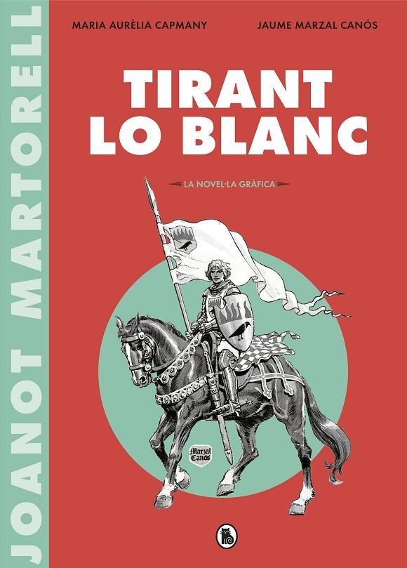 TIRANT LO BLANC        LA NOVEL·LA GRAFICA | 9788402422071 | JOANOT MARTORELL